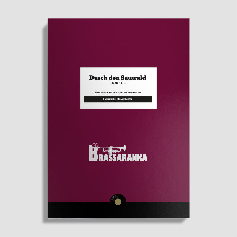 Durch den Sauwald (Blasorchester / Original Noten) - Brassaranka